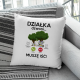 Działka dzwoni, muszę iść - poduszka z nadrukiem