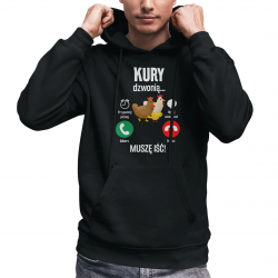 Kury dzwonią, muszę iść - męska bluza na prezent