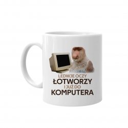Ledwje oczy łotworzy i już do komputera - kubek z nadrukiem na prezent