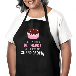 Jestem super kucharką, ale jestem też super babcią - fartuch na prezent dla babci
