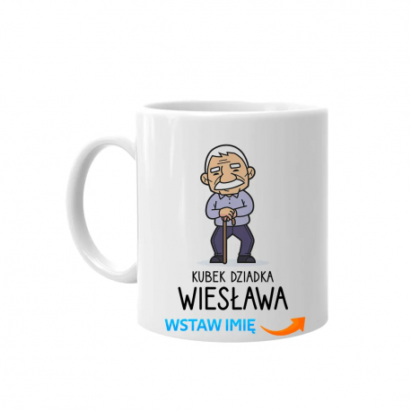Kubek Dziadka (wstaw imię) - kubek na prezent dla dziadka - produkt personalizowany