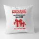 Kochanie! Szukałam najlepszego prezentu dla ciebie, ale ty już masz mnie - poduszka na prezent