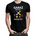 Garaż dzwoni muszę iść - męska koszulka z nadrukiem