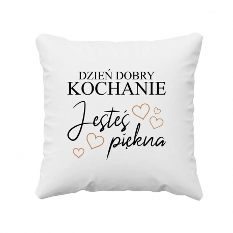 Dzień dobry Kochanie, jesteś piękna - poduszka na prezent dla hodowcy kur