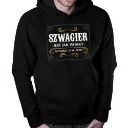 Szwagier jest jak whisky - męska bluza na prezent dla szwagra