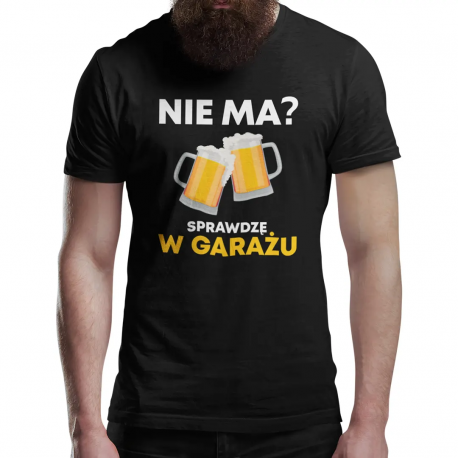 Nie ma? Sprawdzę w garażu - męska koszulka na prezent dla mechanika