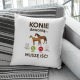Konie dzwonią, muszę iść - poduszka na prezent