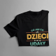 Co jak co, ale dzieci to mi się udały - damska koszulka na prezent