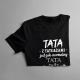 Tata z tatuażami jest jak normalny tata, tylko fajniejszy - męska koszulka na prezent dla taty