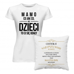 Komplet dla mamy - Mamo, co jak co + Certyfikat - koszulka i poduszka na prezent dla mamy