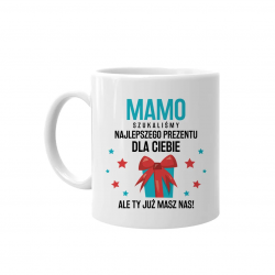 Mamo, szukaliśmy najlepszego prezentu dla Ciebie, ale Ty masz już nas! - kubek na prezent dla mamy