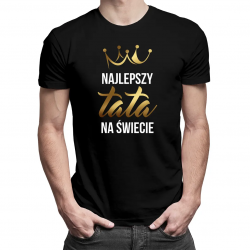 Najlepszy tata na świecie - męska koszulka na prezent