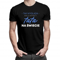 Tak wygląda najlepszy tata na świecie v2 - męska koszulka na prezent