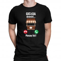 Giełda dzwoni, muszę iść - męska koszulka na prezent