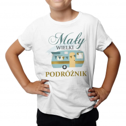 Mały, wielki podróżnik - dziecięca koszulka na prezent