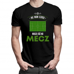 Nie mam czasu muszę iść na mecz - męska koszulka na prezent dla gołębiarza