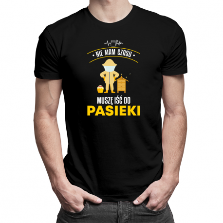 Nie mam czasu, muszę iść do pasieki - męska koszulka na prezent dla pszczelarza