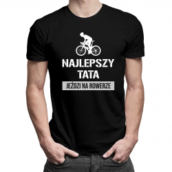 Najlepszy tata jeździ na rowerze - męska koszulka na prezent