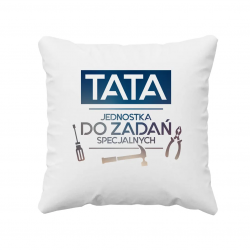 Tata - jednostka do zadań specjalnych - poduszka z nadrukiem