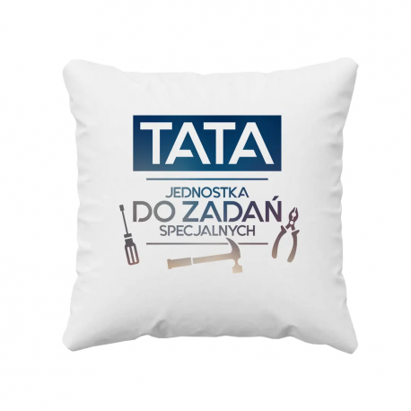 Tata - jednostka do zadań specjalnych - poduszka z nadrukiem