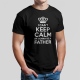 I can't keep calm, I'm gonna be a father - męska koszulka na prezent dla taty