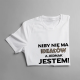 Niby nie ma ideałów, a jednak jestem! - męska koszulka z nadrukiem