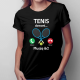 Tenis dzwoni, muszę iść - damska koszulka na prezent