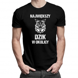 Największy dzik w okolicy  - męska koszulka na prezent