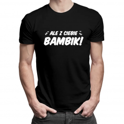 Ale z ciebie bambik - męska koszulka na prezent