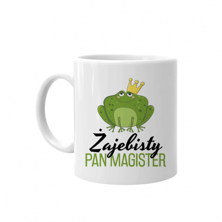 Żajebisty Pan Magister - kubek na prezent