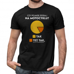 Czy będę dziś jeździć na motocyklu? Tak Tak ale na pomarańczowo - męska koszulka na prezent dla motocyklisty