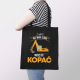Nie mam czasu, muszę iść kopać - torba na prezent dla operatora koparki