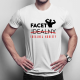 Facet idealny (idealnej kobiety) - męska koszulka na prezent