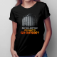 Did you just say you want to go outside? - damska koszulka z motywem serialu Silos