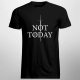 Not today - męska koszulka z motywem serialu Gra o tron