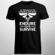 Endure and survive - męska koszulka z motywem serialu The Last of Us