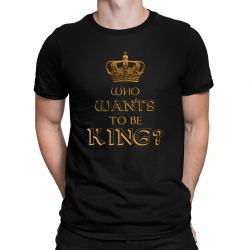 Who wants to be king? - męska koszulka dla fanów serialu Wikingowie