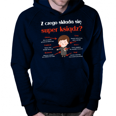 Z czego składa się super ksiądz? - męska bluza na prezent dla księdza