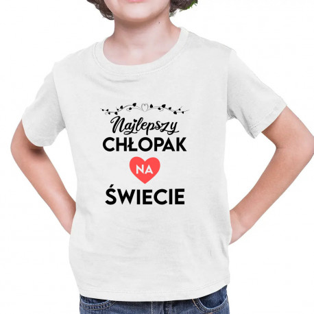 Najlepszy chłopak na świecie - dziecięca koszulka na prezent