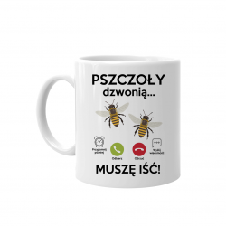 Pszczoły dzwonią, muszę iść - kubek na prezent dla pszczelarza