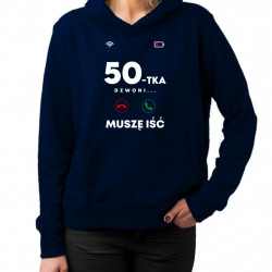 50-tka dzwoni, muszę iść - damska bluza na prezent