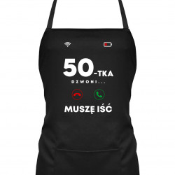 50-tka dzwoni, muszę iść - fartuch na prezent
