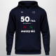 50-tka dzwoni, muszę iść - bluza męska na prezent