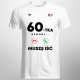 60-tka dzwoni, muszę iść - męska koszulka na prezent