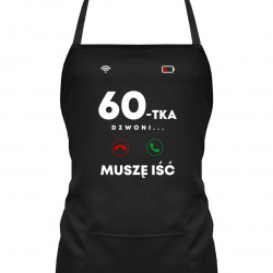 60-tka dzwoni, muszę iść - fartuch na prezent