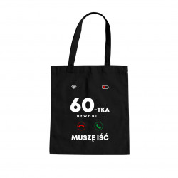 60-tka dzwoni, muszę iść - torba na prezent