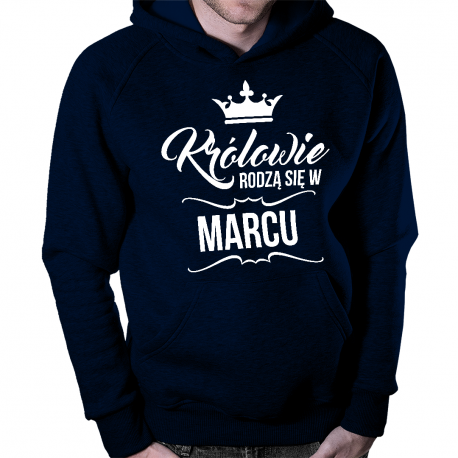 Królowie rodzą się w marcu – męska bluza z nadrukiem