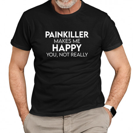 Painkiller makes me happy you, not really -  męska koszulka dla fanów serialu Painkiller