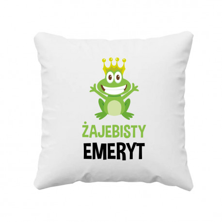 Żajebisty emeryt - poduszka na prezent