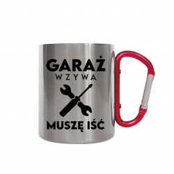Garaż wzywa muszę iść - kubek metalowy z karabińczykiem na prezent dla mechanika
